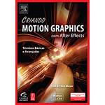 Ficha técnica e caractérísticas do produto Livro - Criando Motion Graphics com After Effects [Versão CS5]