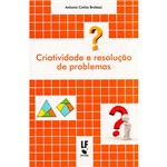Ficha técnica e caractérísticas do produto Livro - Criatividade e Resolução de Problemas