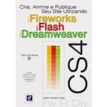 Livro - Crie, Anime e Publique Seu Site Utilizando Fireworks CS4, Flash CS4 e Dreamweaver CS4