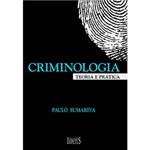 Ficha técnica e caractérísticas do produto Livro - Criminologia: Teoria e Prática