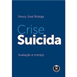 Livro - Crise Suicida: Avaliação e Manejo