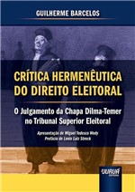 Ficha técnica e caractérísticas do produto Livro - Crítica Hermenêutica do Direito Eleitoral