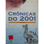 Ficha técnica e caractérísticas do produto Livro - Crônicas do 2001