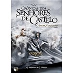 Ficha técnica e caractérísticas do produto Livro - Crônicas dos Senhores de Castelo - o Poder Verdadeiro - Livro 1