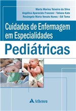 Ficha técnica e caractérísticas do produto Livro - Cuidados de Enfermagem em Especialidades Pediátricas
