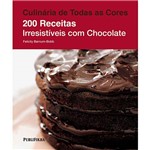 Ficha técnica e caractérísticas do produto Livro - Culinária de Todas as Cores 200 Receitas Irresistíveis com Chocolate