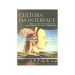 Ficha técnica e caractérísticas do produto Livro - Cultura da Interface