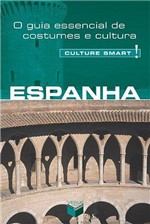 Ficha técnica e caractérísticas do produto Livro - Culture Smart! Espanha