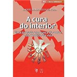 Ficha técnica e caractérísticas do produto Livro - Cura do Interior, a