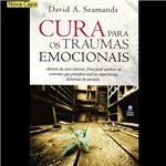 Ficha técnica e caractérísticas do produto Livro - Cura para os Traumas Emocionais