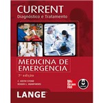Ficha técnica e caractérísticas do produto Livro - Current Diagnóstico e Tratamento: Medicina de Emergência