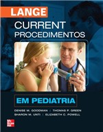 Ficha técnica e caractérísticas do produto Livro - Current Procedimentos em Pediatria - Goodman @@ - Mcgraw