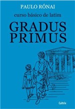 Ficha técnica e caractérísticas do produto Livro - Curso Básico de Latim: Gradus Primus