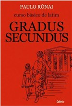 Ficha técnica e caractérísticas do produto Curso Básico de Latim: Gradus Secundus - Cultrix