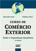 Ficha técnica e caractérísticas do produto Livro - Curso de Comércio Exterior - Visão e Experiência Brasileira - Faro - Atlas