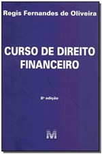 Ficha técnica e caractérísticas do produto Livro - Curso de Direito Financeiro - 8 Ed./2019