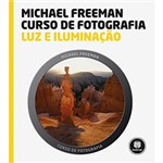 Ficha técnica e caractérísticas do produto Livro - Curso de Fotografia: Luz e Iluminação