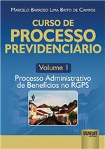 Ficha técnica e caractérísticas do produto Livro - Curso de Processo Previdenciário - Volume 1