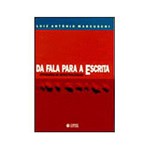 Ficha técnica e caractérísticas do produto Livro - da Fala para a Escrita