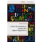Ficha técnica e caractérísticas do produto Livro da Semântica, O: Estudo dos Signos Linguísticos
