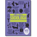 Livro da Sociologia, o - Coleção as Grandes Ideias de Todos os Tempos