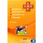 Ficha técnica e caractérísticas do produto Livro - DAME - Dicionário de Administração de Medicamentos na Enfermagem