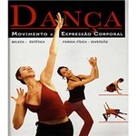 Ficha técnica e caractérísticas do produto Livro - Dança: Movimento & Expressão Corporal
