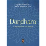 Ficha técnica e caractérísticas do produto Livro - Dandhara: a Via Entre a Culpa e a Liberdade