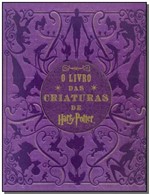 Ficha técnica e caractérísticas do produto Livro das Criaturas de Harry Potter, o - Galera