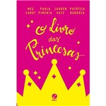 Ficha técnica e caractérísticas do produto Livro das Princesas, o - Capa Dura - Galera
