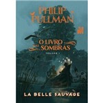 Ficha técnica e caractérísticas do produto Livro das Sombras, O: Belle Sauvage