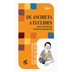 Ficha técnica e caractérísticas do produto Livro - de Anchieta a Euclides: Breve História da Literatura Brasileira