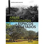 Ficha técnica e caractérísticas do produto Livro - de Áreas Degradadas a Espaços Vegetados