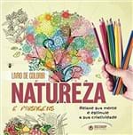 Ficha técnica e caractérísticas do produto Livro de Colorir Natureza e Paisagens: Relaxe Sua Mente e Estimule a S...
