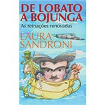 Ficha técnica e caractérísticas do produto Livro - de Lobato a Bojunga - as Reinações Renovadas