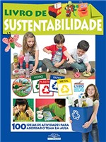 Ficha técnica e caractérísticas do produto Livro de Sustentabilidade (O Grande Livro Projetos Escolares)