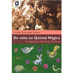 Ficha técnica e caractérísticas do produto Livro - de Volta ao Quintal Mágico: a Educação Infantil na Te-Arte