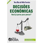 Ficha técnica e caractérísticas do produto Livro - Decisões Econômicas - Você já Parou para Pensar?