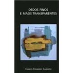 Ficha técnica e caractérísticas do produto Livro - Dedos Finos e Mãos Transparentes