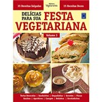 Ficha técnica e caractérísticas do produto Livro - Delícias para Sua Festa Vegetariana - Vol. 3