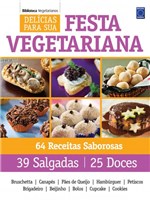 Ficha técnica e caractérísticas do produto Livro - Delícias para Sua Festa Vegetariana - Volume 1