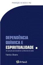 Ficha técnica e caractérísticas do produto Livro - Dependência Química e Espiritualidade - Oliveira