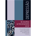 Ficha técnica e caractérísticas do produto Livro - Depressão - do Neurônio ao Funcionamento Social
