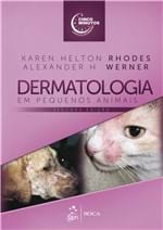 Ficha técnica e caractérísticas do produto Livro - Dermatologia em Pequenos Animais - Rhodes