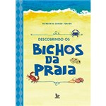 Ficha técnica e caractérísticas do produto Livro - Descobrindo os Bichos da Praia