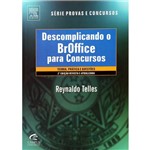 Ficha técnica e caractérísticas do produto Livro - Descomplicando o BrOffice para Concursos