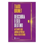 Ficha técnica e caractérísticas do produto Livro Descubra O Seu Destino - Tiago Brunet
