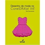 Ficha técnica e caractérísticas do produto Livro - Desenho de Moda no Coreldraw X6
