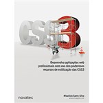 Ficha técnica e caractérísticas do produto Livro - Desenvolva Aplicações Web Profissionais com Uso dos Poderosos Recursos de Estilização das CSS3