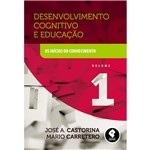 Ficha técnica e caractérísticas do produto Livro - Desenvolvimento Cognitivo e Educação: os Inícios do Conhecimento - Vol.1